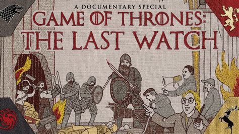 Watch Game of Thrones: The Last Watch (HBO) .